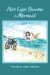 How Lynn Became a Mermaid