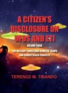 A CITIZEN'S DISCLOSURE on UFOs and ETI - VOLUME THREE - MILITARY INTELLIGENCE INDUSTRIAL COMPLEX, USAPs and COVERT BLACK PROJECTS