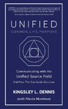 UNIFIED - COSMOS, LIFE, PURPOSE