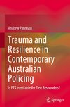 Trauma and Resilience in Contemporary Australian Policing