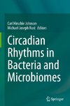 Circadian Rhythms in Bacteria and Microbiomes