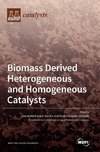 Biomass Derived Heterogeneous and Homogeneous Catalysts