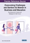 Overcoming Challenges and Barriers for Women in Business and Education