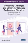 Overcoming Challenges and Barriers for Women in Business and Education