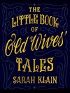 The Little Book Of Old Wives' Tales