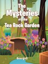 The Mysteries of the Tea Rock Garden