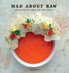 MAD ABOUT RAW