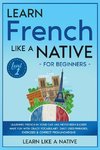 Learn French Like a Native for Beginners - Level 1