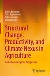 Structural Change, Productivity, and Climate Nexus in Agriculture