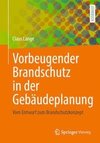 Vorbeugender Brandschutz in der Gebäudeplanung