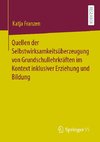 Quellen der Selbstwirksamkeitsüberzeugung von Grundschullehrkräften im Kontext inklusiver Erziehung und Bildung