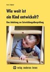 Wie weit ist ein Kind entwickelt?