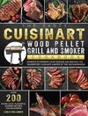 The Tasty Cuisinart Wood Pellet Grill and Smoker Cookbook