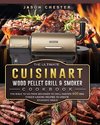 The Ultimate Cuisinart Wood Pellet Grill and Smoker Cookbook