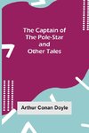 The Captain of the Pole-Star and Other Tales