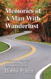 Memories of A Man With Wanderlust