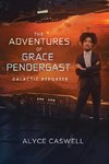 The Adventures of Grace Pendergast, Galactic Reporter