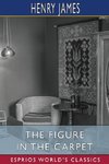 The Figure in the Carpet (Esprios Classics)