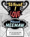 What I Love About Meemaw Coloring Book