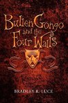 Bullen Gongo and the Four Walls