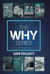 The Why Series