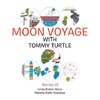 Moon Voyage with Tommy Turtle