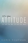 It's Your Attitude