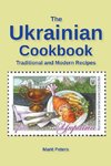 The Ukrainian Cookbook Traditional and Modern Recipes