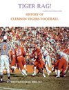 Tiger Rag! History of Clemson Tigers Football