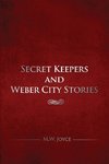 Secret Keepers and Weber City Stories