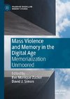 Mass Violence and Memory in the Digital Age