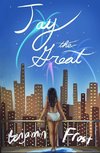 JAY THE GREAT (a modern retelling of The Great Gatsby)