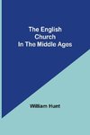 The English Church In The Middle Ages