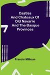 Castles And Chateaux Of Old Navarre And The Basque Provinces