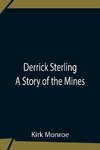 Derrick Sterling A Story Of The Mines