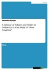 A Critique of Folklore and Orality in Nollywood. A Case Study of 