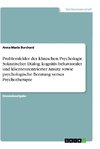 Problemfelder der klinischen Psychologie. Sokratischer Dialog, kognitiv-behavioraler und klientenzentrierter Ansatz sowie psychologische Beratung versus Psychotherapie