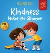 Kindness Makes Me Stronger