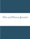 Diet and Fitness Journal