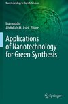 Applications of Nanotechnology for Green Synthesis