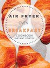 BREAKFAST AIR FRYER OVEN COOKBOOK  INSTANT VORTEX