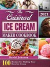 The Cuisinart Ice Cream Maker Cookbook 2021