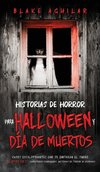 Historias de Horror para Halloween y Día de Muertos