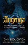 Angenga - El Viajero Solitario La Desaparicion Del Tiempo