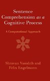 Sentence Comprehension as a Cognitive Process