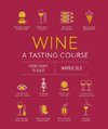 Wine: A Tasting Course