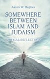 Somewhere Between Islam and Judaism