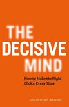 The Decisive Mind