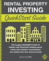 Rental Property Investing QuickStart Guide