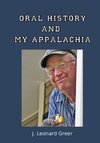 ORAL HISTORY AND  MY APPALACHIA